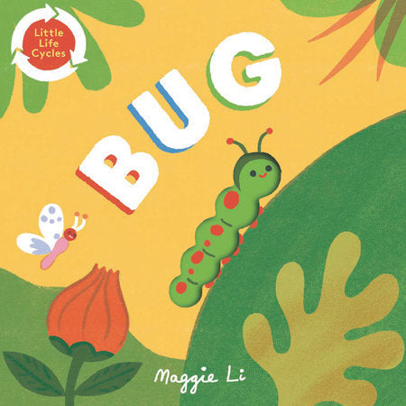 Bugs: A Little Book of Life Cycles