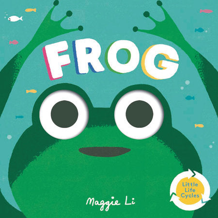 Frog: A Book of Life Cycles