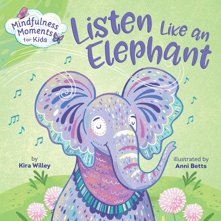 Mindfulness Moments for Kids:  Breathe Like an Elephant
